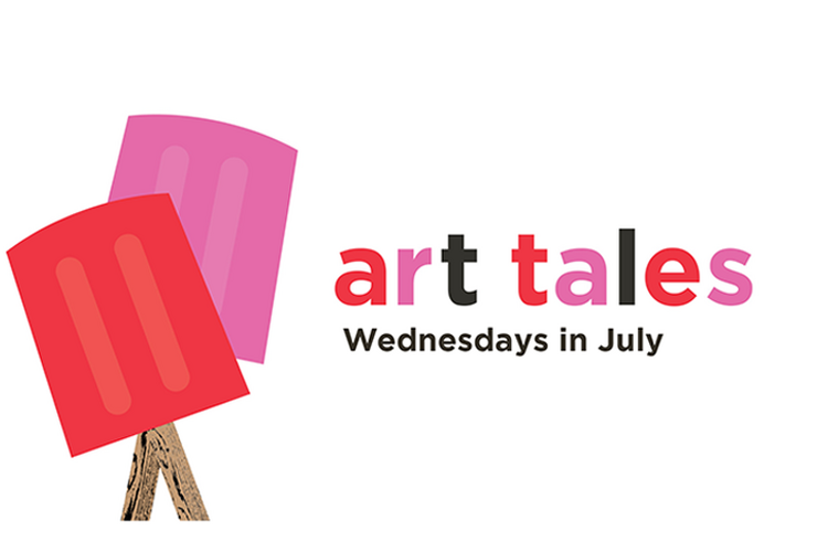 "Art Tales, Wednesdays in July"